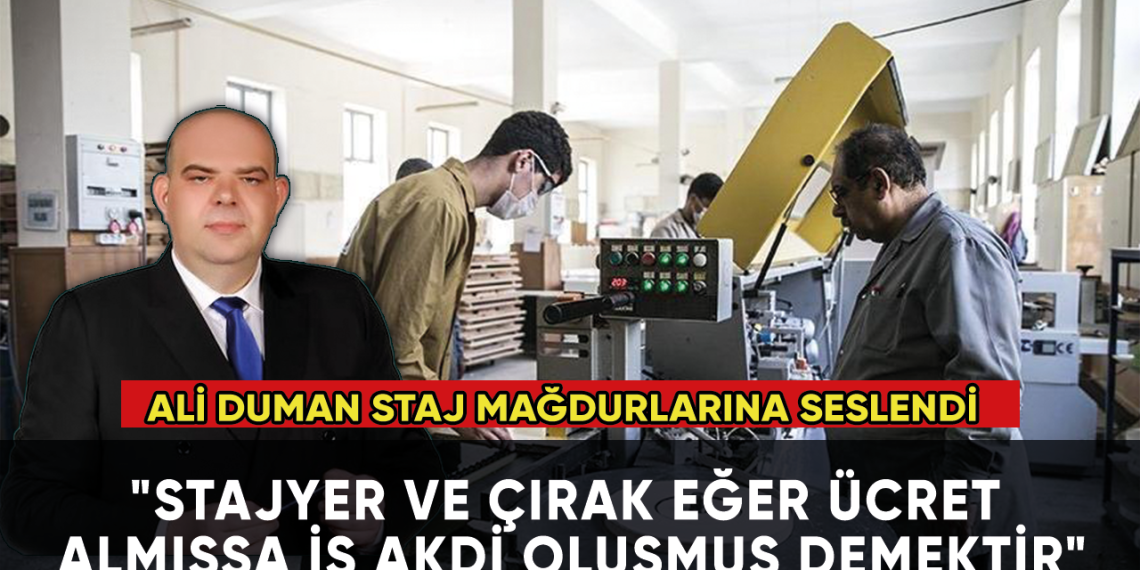 Ali Duman Stajyer Ve Rak E Er Cret Alm Sa I Akdi Olu Mu