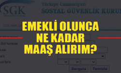 Emekli olursam ne kadar maaş alırım?