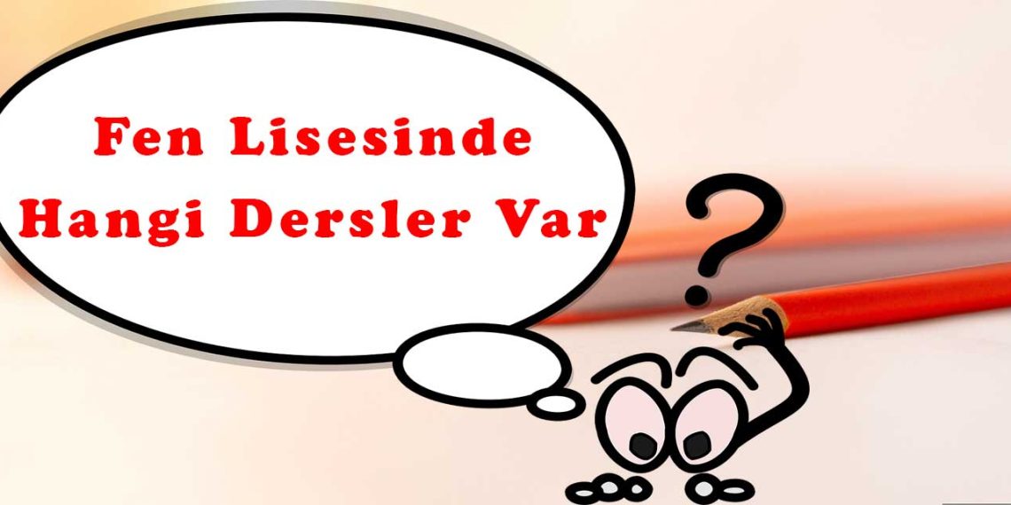 9. Sınıf Fen Lisesi Dersleri ve Ders Saatleri