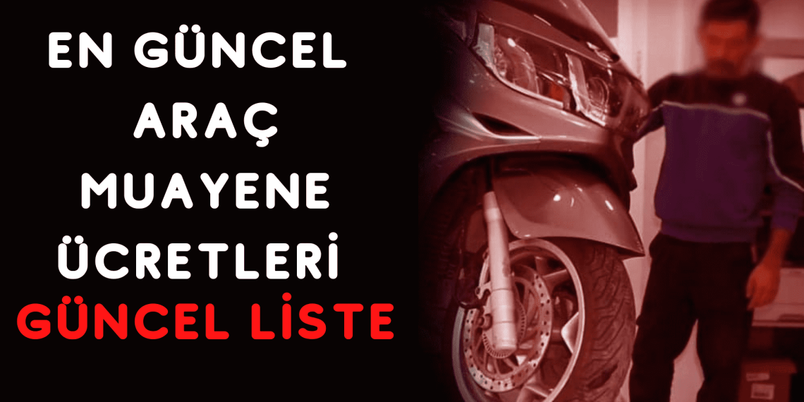 Araç Muayene Ücretleri 2023 Ne Kadar? Güncel - Medyanotu