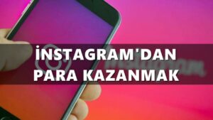 Instagramdan para Kazanma