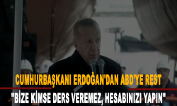 Cumhurbaşkanı Erdoğan'dan ABD'ye rest: ''Bize kimse ders veremez, hesabınızı yapın''