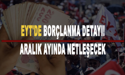 EYT'de borçlanma detayı! Aralık ayında netleşecek