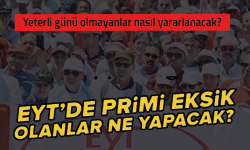 EYT'de eksik prim günü olanlar ne yapacak? Merak edilen eksik primi tamamlama formülü