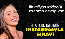 Sıla Türkoğlu'nun Instagram'la sınavı