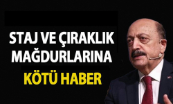 Staj ve çıraklık mağdurlarına kötü haber!