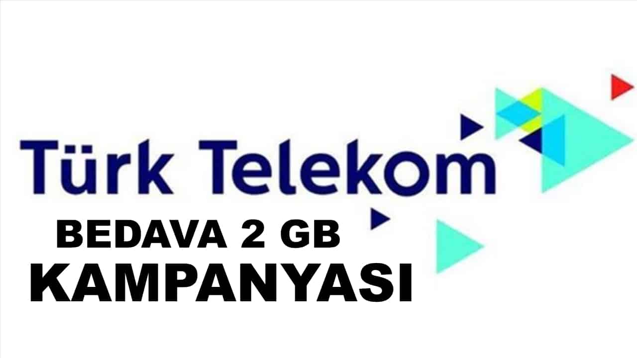 türk telekom bedava 2 gb kampanyası - yeni teknoloji