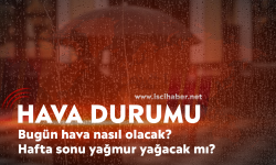 10 Aralık cumartesi hava durumu: Bugün hava nasıl olacak? Hafta sonu yağmur yağacak mı?