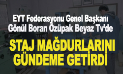 Gönül Boran Özüpak Beyaz Tv'de! Staj mağdurlarını gündeme getirdi