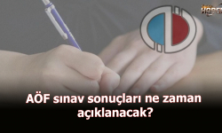 AÖF sınav sonuçları ne zaman açıklanacak?