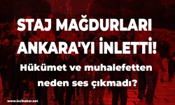 Staj mağdurları Ankara'yı inletti! Hükümet ve muhalefetten neden ses çıkmadı?