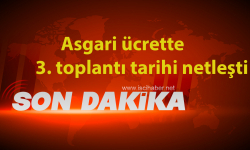 Asgari ücrette 3. toplantı tarihi netleşti