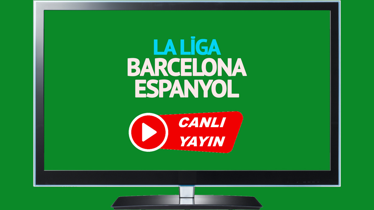 CANLI İZLE! Barcelona Espanyol canlı maç izle