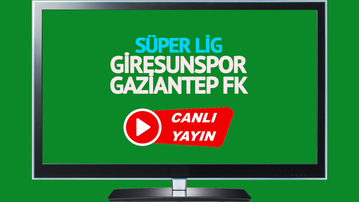 CANLI İZLE! Giresunspor Gaziantep FK canlı maç izle