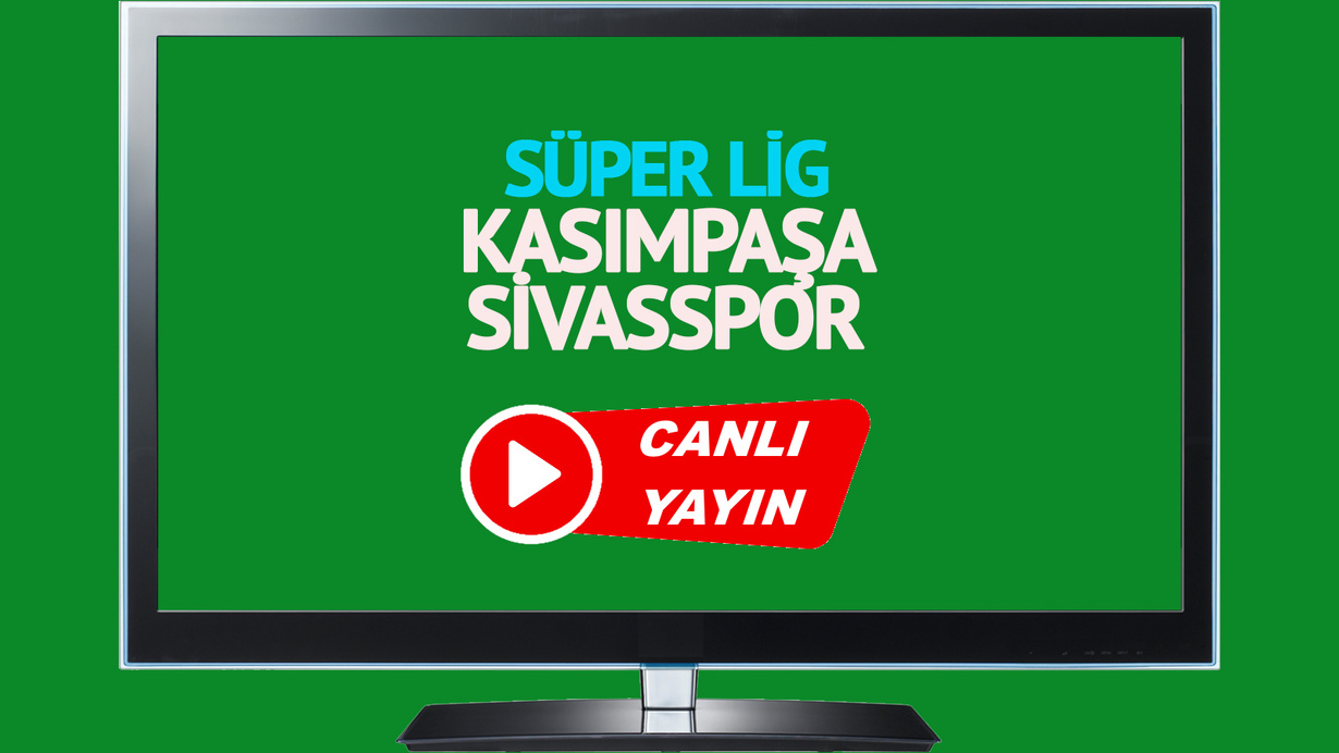 CANLI İZLE! Kasımpaşa Sivasspor canlı maç izle