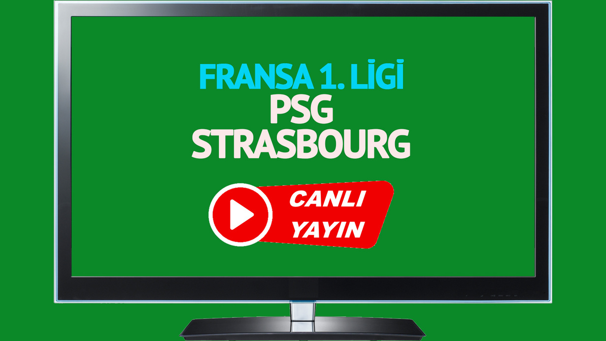 CANLI İZLE! PSG Strasbourg canlı maç izle