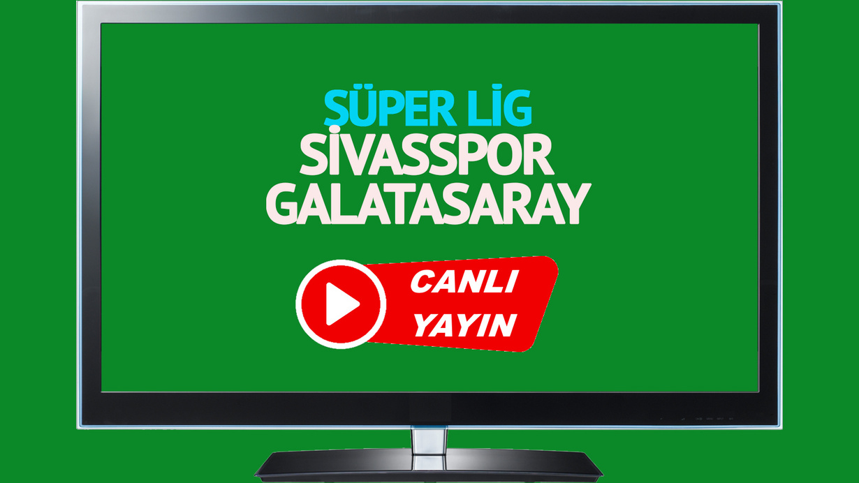 CANLI İZLE! Sivasspor Galatasaray canlı maç izle