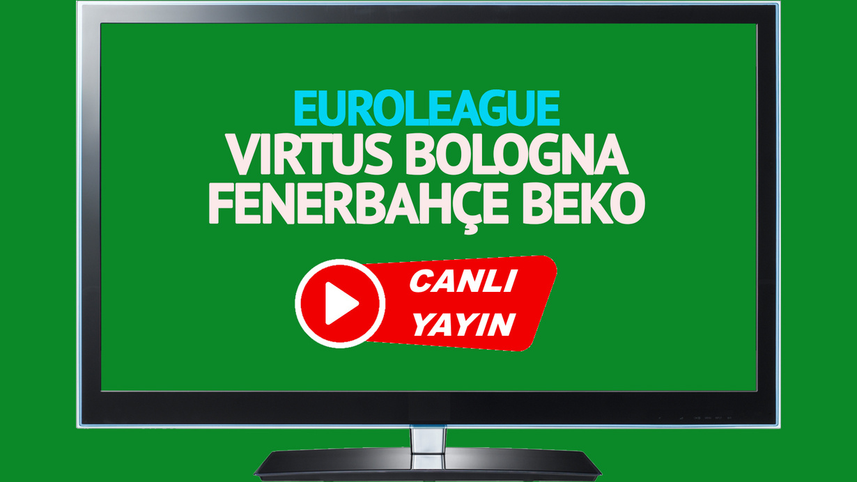 CANLI İZLE! Virtus Bologna Fenerbahçe Beko canlı maç izle