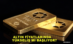 Altın fiyatlarında yükseliş başlayacak mı?