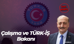 Çalışma ve TÜRK-İŞ Bakanı