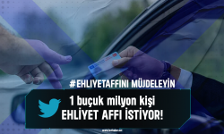 Ehliyet affı sosyal medyada gündem oldu: EhliyetAffını Müjdeleyin