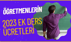 Öğretmenlerin 2023 ek ders ücretleri...