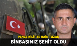 Pençe Kilit'te binbaşımız şehit oldu