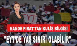 Hande Fırat'tan kulis bilgisi: EYT’de yaş sınırı olabilir