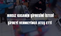 Hırsız kasanın şifresini istedi, şifreyi vermeyince ateş etti