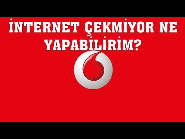 vodafone i̇nternet çekmiyor ne yapmalıyım? - youtube