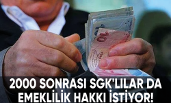 2000 sonrası SGK'lı vatandaşlar da emeklilik hakkı istiyor!