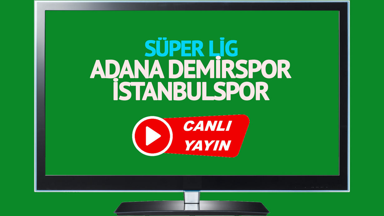 CANLI İZLE! Adana Demirspor İstanbulspor canlı maç izle