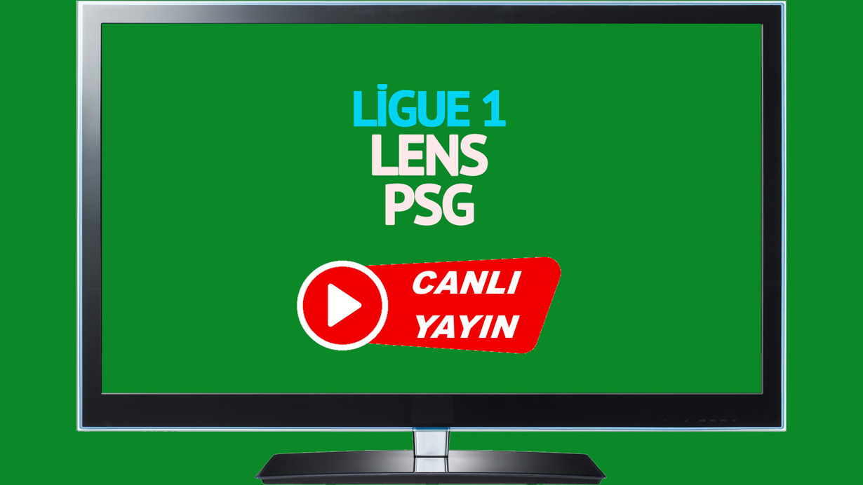 CANLI İZLE! Lens PSG canlı maç izle