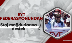 EYT Federasyonundan staj mağdurlarına destek