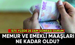 Zam sonrası memur ve emekli maaşları ne kadar oldu?