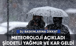 Meteoroloji açıkladı: Birçok şehirde yağmur ve kar var