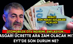 Asgari ücrette ara zam olacak mı? EYT'de son durum ne? Nebati açıkladı