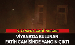 Viyana’da bulunan Fatih Camisi’nde yangın!